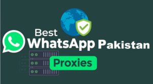 Free proxy for WhatsApp Pakistan